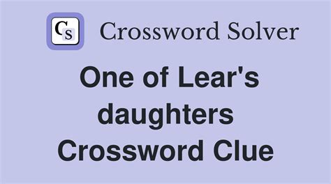 lear daughter crossword|More.